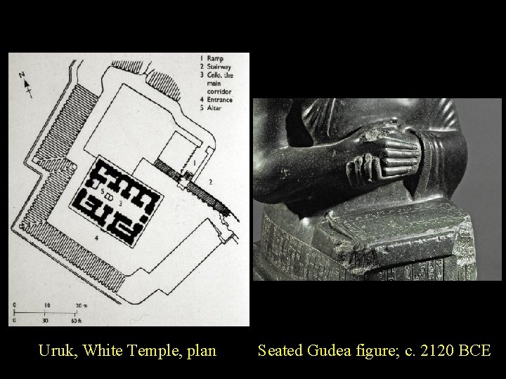 Uruk, White Temple, plan Seated Gudea figure; c. 2120 BCE 