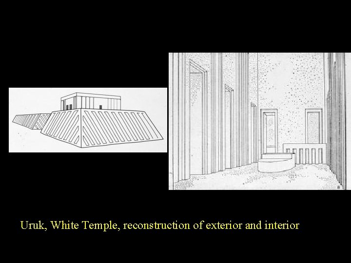 Uruk, White Temple, reconstruction of exterior and interior 