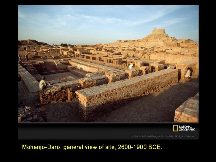 Mohenjo-Daro, general view of site, 2600 -1900 BCE. 