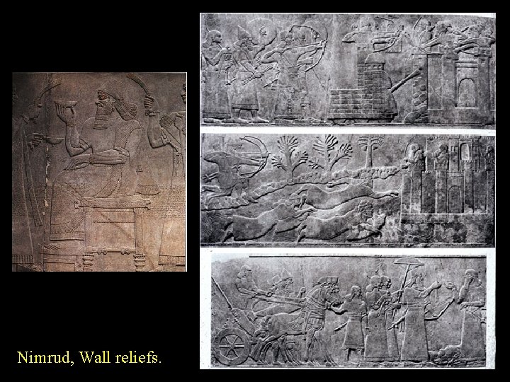 Nimrud, Wall reliefs. 