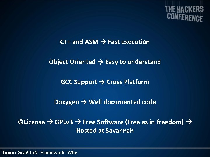 C++ and ASM → Fast execution Object Oriented → Easy to understand GCC Support