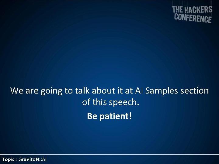 We are going to talk about it at AI Samples section of this speech.