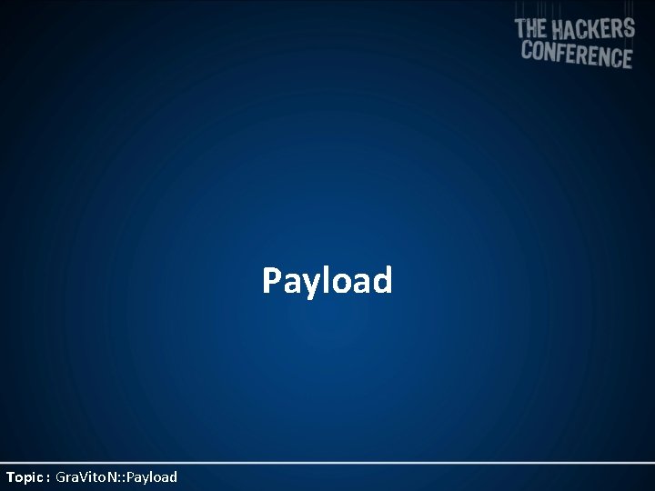 Payload Topic : Gra. Vito. N: : Payload 