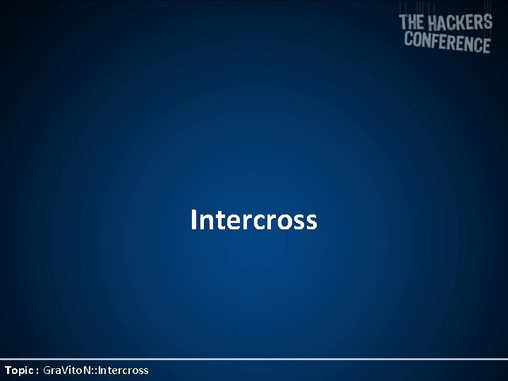 Intercross Topic : Gra. Vito. N: : Intercross 