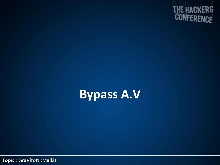 Bypass A. V Topic : Gra. Vito. N: : Malkit 