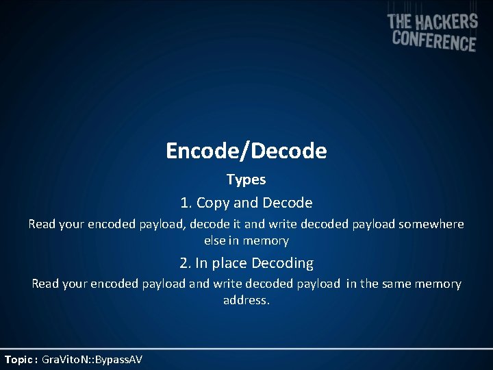 Encode/Decode Types 1. Copy and Decode Read your encoded payload, decode it and write