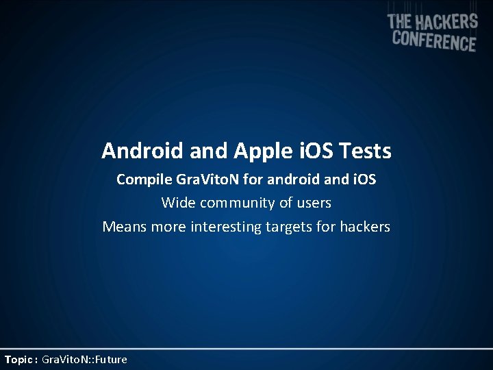 Android and Apple i. OS Tests Compile Gra. Vito. N for android and i.