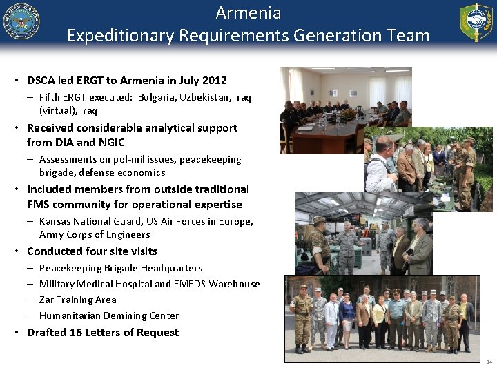 Armenia Expeditionary Requirements Generation Team • DSCA led ERGT to Armenia in July 2012