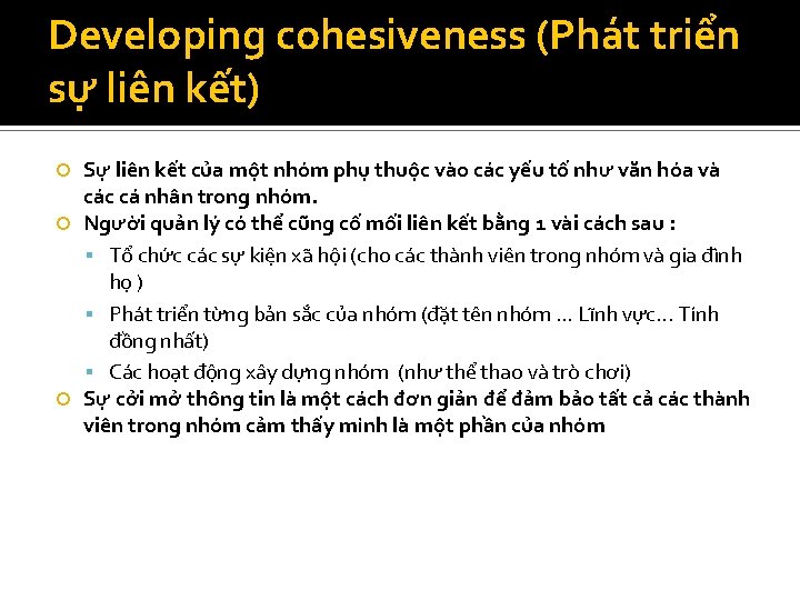 Developing cohesiveness (Phát triển sự liên kết) Sự liên kết của một nhóm phụ