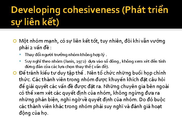 Developing cohesiveness (Phát triển sự liên kết) Một nhóm mạnh, có sự liên kết