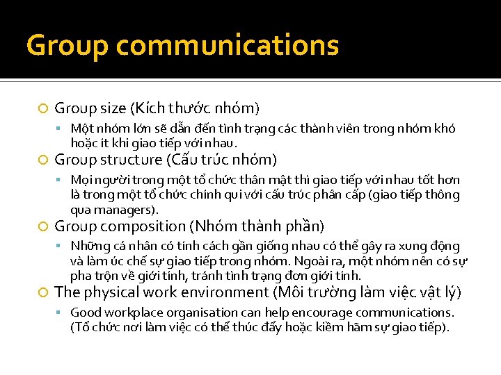 Group communications Group size (Kích thước nhóm) Một nhóm lớn sẽ dẫn đến tình