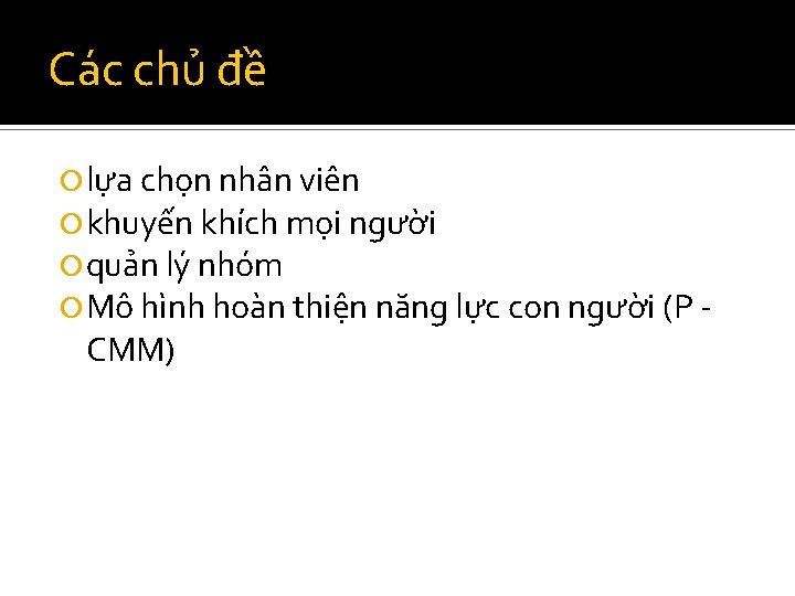 Các chủ đề lựa chọn nhân viên khuyến khích mọi người quản lý nhóm