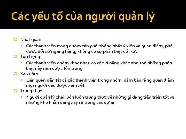 Các yếu tố của người quản lý Nhất quán Các thành viên trong nhóm