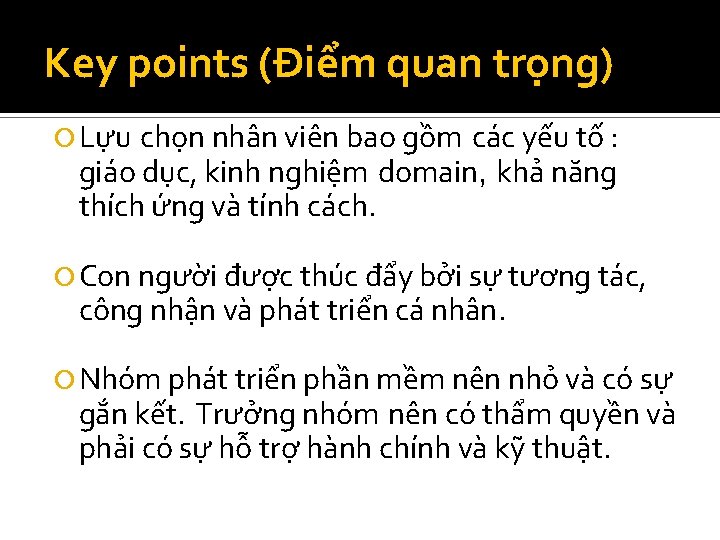 Key points (Điểm quan trọng) Lựu chọn nhân viên bao gồm các yếu tố