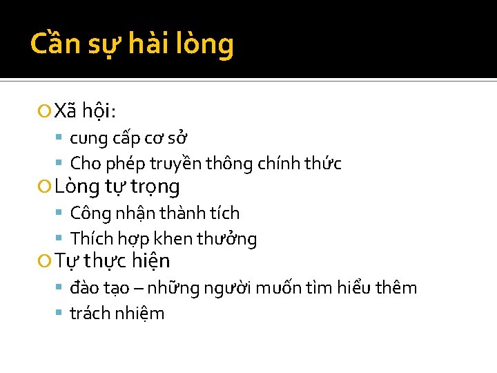 Cần sự hài lòng Xã hội: cung cấp cơ sở Cho phép truyền thông