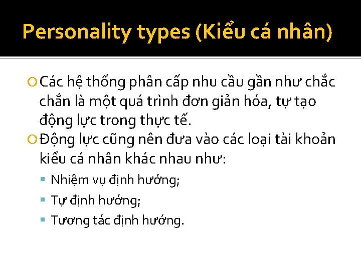 Personality types (Kiểu cá nhân) Các hệ thống phân cấp nhu cầu gần như