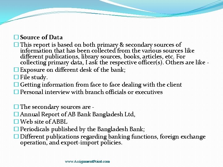 � Source of Data � This report is based on both primary & secondary