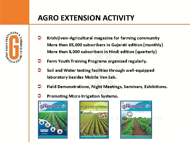 AGRO EXTENSION ACTIVITY Krishijivan–Agricultural magazine for farming community More than 65, 000 subscribers in