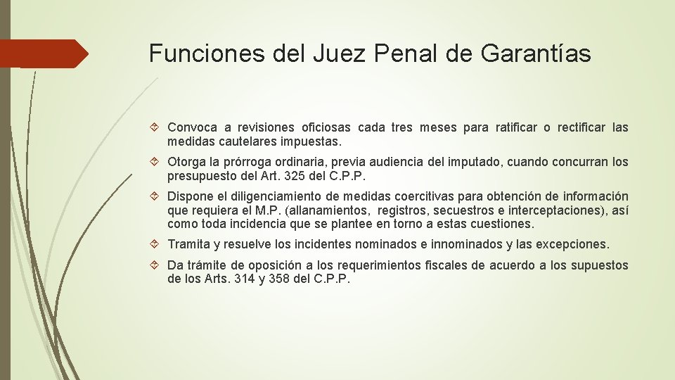 Funciones del Juez Penal de Garantías Convoca a revisiones oficiosas cada tres meses para