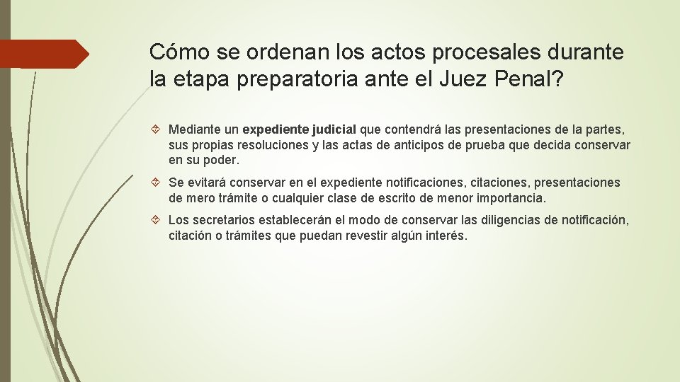 Cómo se ordenan los actos procesales durante la etapa preparatoria ante el Juez Penal?