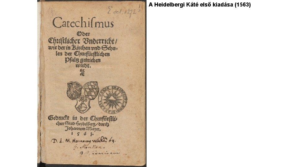 A Heidelbergi Káté első kiadása (1563) 