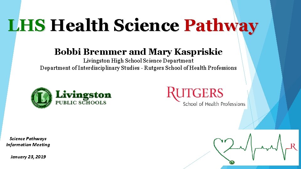 LHS Health Science Pathway Bobbi Bremmer and Mary Kaspriskie Livingston High School Science Department