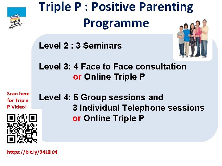 Triple P : Positive Parenting Programme Level 2 : 3 Seminars Level 3: 4