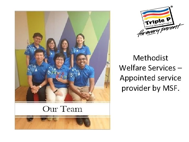 Methodist Welfare Services – Appointed service provider by MSF. 