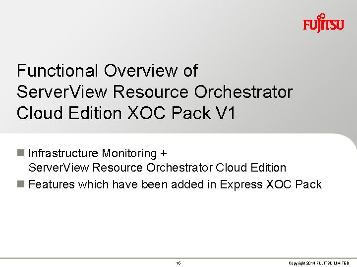 Functional Overview of Server. View Resource Orchestrator Cloud Edition XOC Pack V 1 n