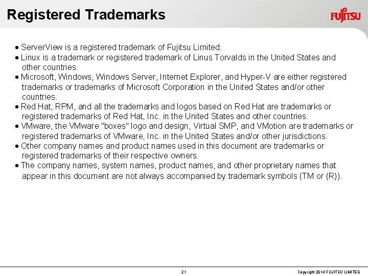 Registered Trademarks Server. View is a registered trademark of Fujitsu Limited. Linux is a