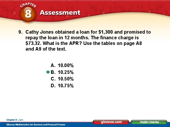 9. Cathy Jones obtained a loan for $1, 300 and promised to repay the