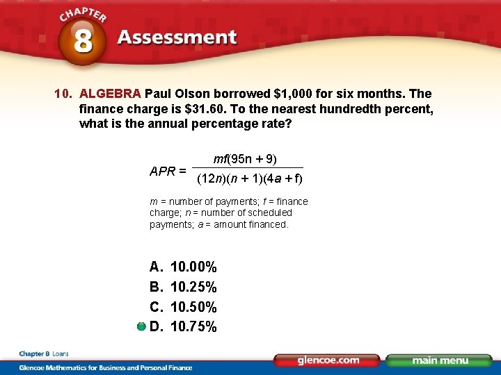 10. ALGEBRA Paul Olson borrowed $1, 000 for six months. The finance charge is