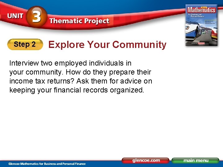 Step 2 Explore Your Community Interview two employed individuals in your community. How do