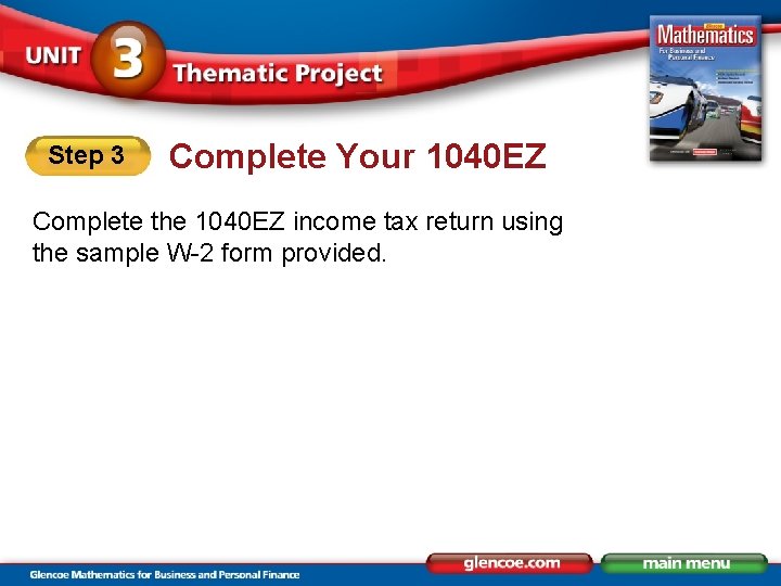 Step 3 Complete Your 1040 EZ Complete the 1040 EZ income tax return using