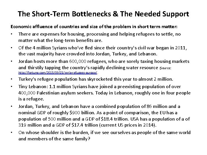 The Short-Term Bottlenecks & The Needed Support Economic affluence of countries and size of