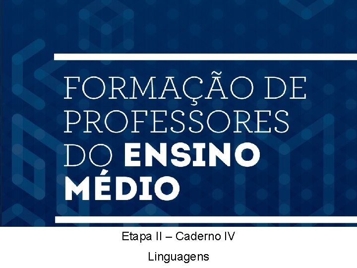 Etapa II – Caderno IV Linguagens 