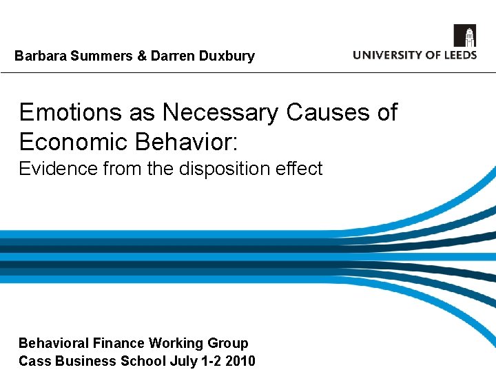 Barbara Summers & Darren Duxbury Emotions as Necessary Causes of Economic Behavior: Evidence from