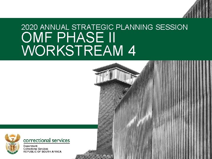 2020 ANNUAL STRATEGIC PLANNING SESSION OMF PHASE II WORKSTREAM 4 