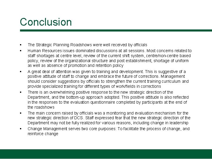 Conclusion § § § The Strategic Planning Roadshows were well received by officials Human