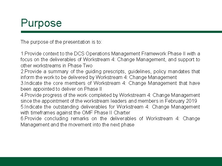 Purpose The purpose of the presentation is to: 1. Provide context to the DCS