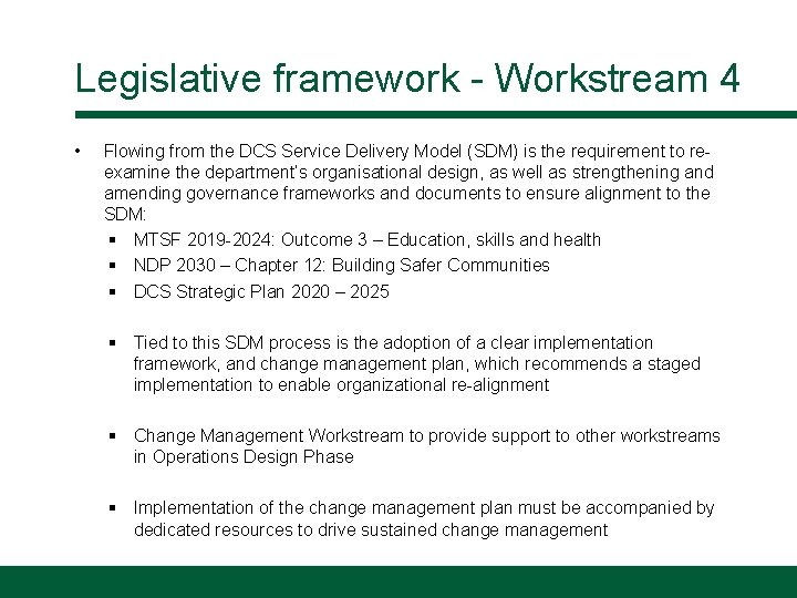 Legislative framework - Workstream 4 • Flowing from the DCS Service Delivery Model (SDM)