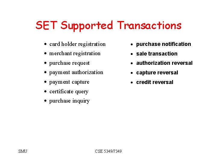 SET Supported Transactions · card holder registration · purchase notification · merchant registration ·