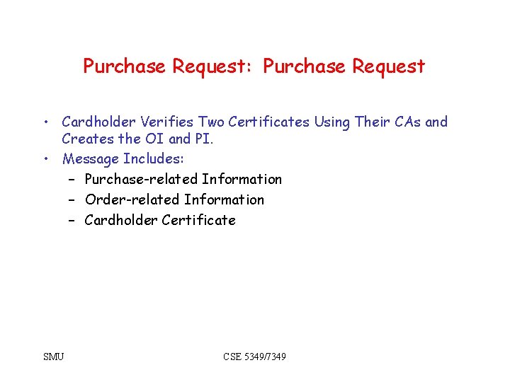 Purchase Request: Purchase Request • Cardholder Verifies Two Certificates Using Their CAs and Creates