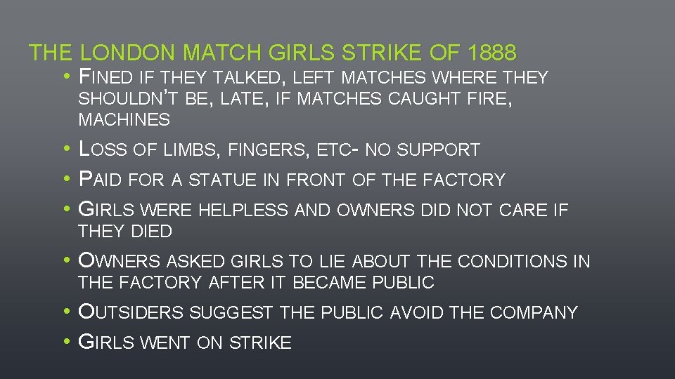 THE LONDON MATCH GIRLS STRIKE OF 1888 • FINED IF THEY TALKED, LEFT MATCHES