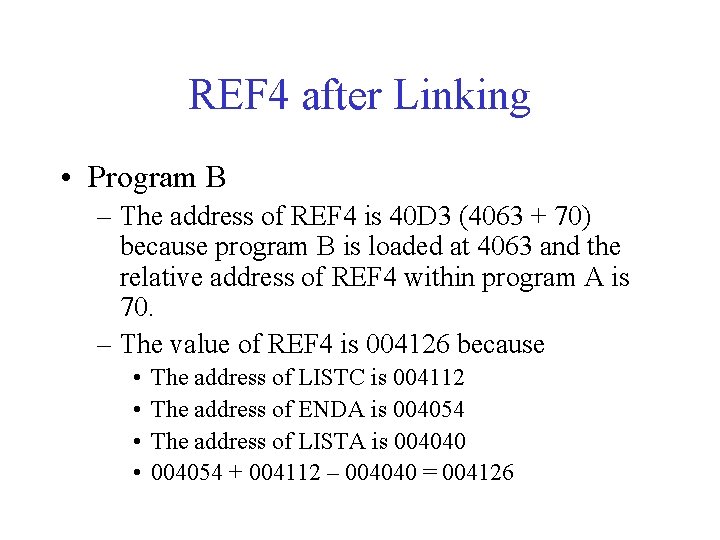 REF 4 after Linking • Program B – The address of REF 4 is
