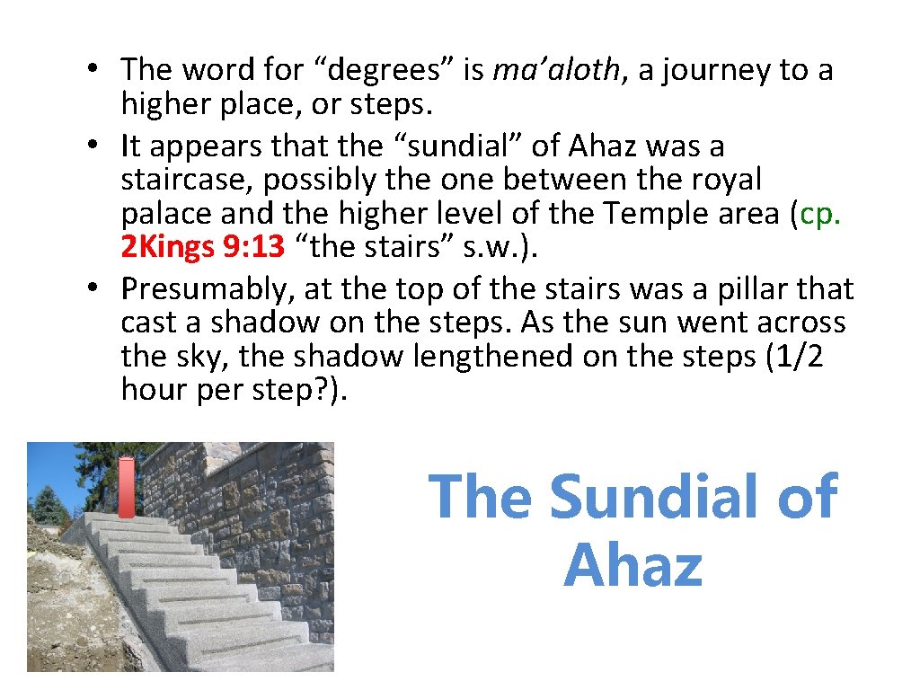 • The word for “degrees” is ma’aloth, a journey to a higher place, • The word for “degrees” is ma’aloth, a journey to a higher place,