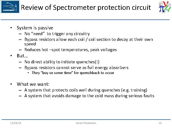 Review of Spectrometer protection circuit • System is passive – No “need” to trigger