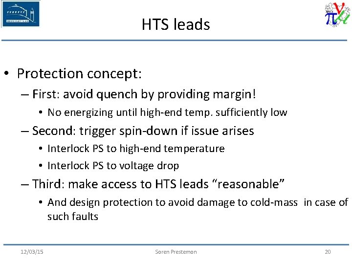 HTS leads • Protection concept: – First: avoid quench by providing margin! • No