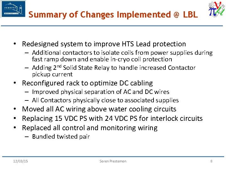 Summary of Changes Implemented @ LBL • Redesigned system to improve HTS Lead protection