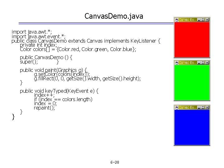 Canvas. Demo. java import java. awt. *; import java. awt. event. *; public class